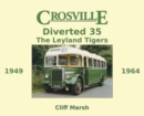 Image for Crosville Diverted 35 : The Leyland Tigers 1949-1964