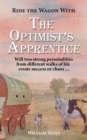 Image for The Optimist&#39;s Apprentice : Will two strong personalities from different walks of life create success or chaos ...