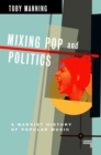 Image for Mixing Pop and Politics