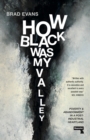 Image for How black was my valley  : poverty and abandonment in a post-industrial heartland