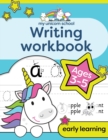 Image for My Unicorn School Writing Workbook Age 3-5 : Fun unicorn first practice words activity book