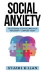 Image for Social Anxiety : 7 Easy Ways to Overcome Your Inferiority Complex TODAY