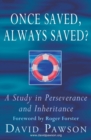 Image for Once Saved, Always Saved? : A Study in perseverance and inheritance