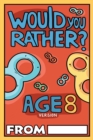 Image for Would You Rather Age 8 Version
