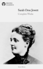 Image for Delphi Complete Works of Sarah Orne Jewett (Illustrated)