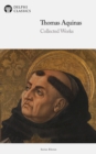 Image for Delphi Collected Works of Thomas Aquinas (Illustrated)