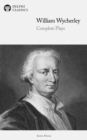 Image for Delphi Complete Plays of William Wycherley (Illustrated)