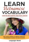Image for Learn Vietnamese : Learn the Most Essential Part of Any Language - Use These Words to Break Through Vietnamese Fluency in Just 90 Days (Vocabulary)