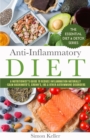 Image for Anti-Inflammatory Diet : A Nutritionist&#39;s Guide to Reduce Inflammation Naturally - Calm Hashimoto&#39;s, Crohn&#39;s, IBS &amp; Other Autoimmune Disorders