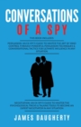 Image for Conversation : Of A Spy: This Book Includes - Persuasion An Ex-SPY&#39;s Guide, Negotiation An Ex-SPY&#39;s Guide