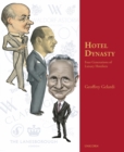 Image for Hotel dynasty  : the rise and rise of the world&#39;s most influential hotel dynasty