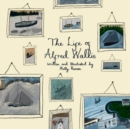 Image for The life of Alfred Wallis