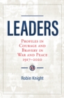 Image for Leaders  : profiles in bravery in war and peace 1917-2020