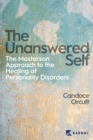 Image for The unanswered self  : the Masterson approach to the healing of personality disorder