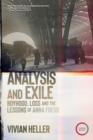 Image for Analysis and Exile: Boyhood, Loss, and the Lessons of Anna Freud