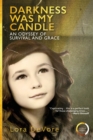 Image for Darkness was my candle  : an odyssey of survival and grace