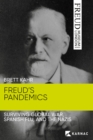 Image for Freud&#39;s pandemics  : surviving global war, Spanish flu and the Nazis