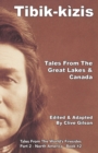 Image for Tibik-kizis - Tales from the Great Lakes &amp; Canada