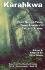 Image for Karahkwa - First Nation Tales From America&#39;s Eastern States