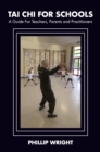 Image for Tai chi for schools  : a guide for teachers, parents and practitoners