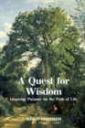 Image for A Quest for Wisdom : Inspiring Purpose on the Path of Life