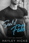 Image for Seal&#39;d Fate : A Navy Seal Romance