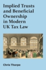 Image for Implied Trusts and Beneficial Ownership in Modern UK Tax Law
