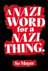 Image for A Nazi Word for a Nazi Thing