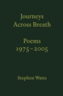 Image for Journeys across breath  : poems 1975-2005