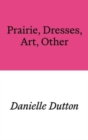 Image for Prairie, dresses, art, other