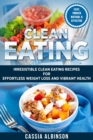 Image for Clean Eating : Irresistible Clean Eating Recipes for Effortless Weight Loss and Vibrant Health