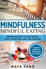 Image for Mindful Eating : Proven Secrets to Lose Weight, Stop Overeating and Feel Relaxed