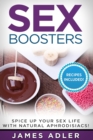Image for Sex Boosters : Spice Up Your Sex Life with Natural Aphrodisiacs!