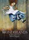 Image for Wonderlands  : the illustration art of Robert Ingpen