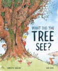 Image for What Did the Tree See