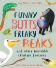Image for Funny Butts, Freaky Beaks: And Other Incredible Creature Features