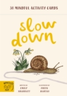 Image for Slow Down : 30 mindful activity cards