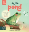 Image for In the pond  : lift the flaps to discover first nature stories in 1...2...3!