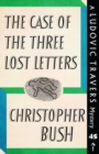 Image for The Case of the Three Lost Letters : A Ludovic Travers Mystery