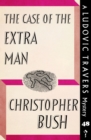 Image for Case of the Extra Man: A Ludovic Travers Mystery