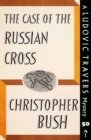 Image for Case of the Russian Cross: A Ludovic Travers Mystery
