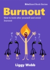 Image for Burnout : How to look after yourself and avoid burnout
