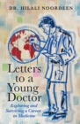 Image for Letters to a Young Doctor : Exploring and Surviving a Career in Medicine