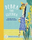 Image for Debra the Gizebra : It&#39;s who we are inside that counts!