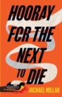Image for Hooray for the Next To Die