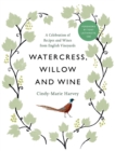 Image for Watercress, Willow and Wine