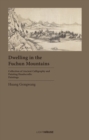 Image for Dwelling in the Fuchun Mountains : Huang Gongwang