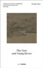 Image for Dong Yuan  : the Xiao and Xiang rivers