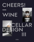 Image for Cheers!  : wine cellar design III