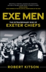 Image for Exe Men: The Extraordinary Rise of the Exeter Chiefs